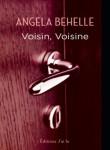 Ma ChRoNiQuE – Voisin, voisine d’Angela Behelle