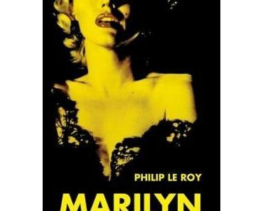 Marilyn X > Philip Le Roy