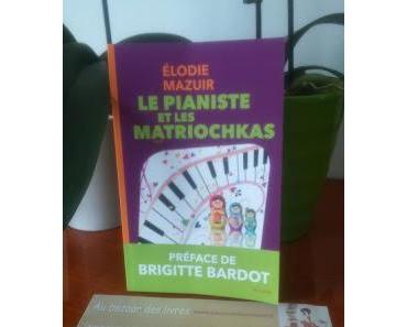 Le pianiste et les matriochkas - Elodie Mazuir