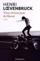 Nous rêvions juste de liberté