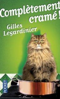 Complètement cramé de Gilles Legardinier