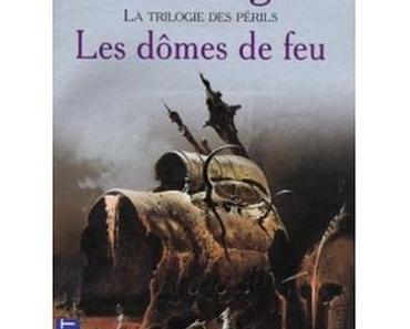 La trilogie des périls (1) : Les dômes de feu de David Eddings