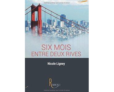 Six mois entre deux rives – Nicole Ligney