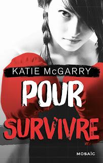 Pushing the limits, T4: Pour survivre de Katie Mc Garry - Editions MOSAIC