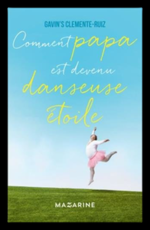 Chronque de Mina : Comment papa est devenu danseuse étoile de Gavin’s Clemente-Ruiz