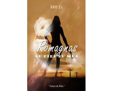 Kris T.L. / Romagnas, tome 4 : Au pied du mur