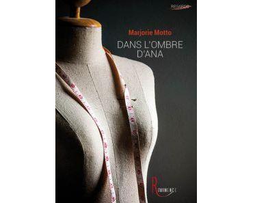 Dans l’ombre d’Ana de Marjorie Motto