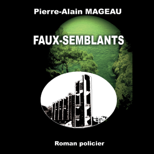 Faux semblants de Pierre-Alain Mageau