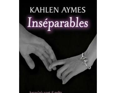 Inséparables - Tome 1 : Inséparables > Kahlen Aymes
