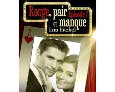 Rouge, pair et manque - Episodes 7 & 8 > Ena Fitzbel