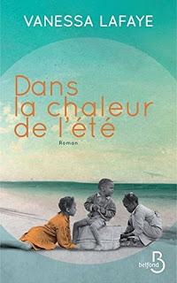 Dans la chaleur de l'été.Vanessa Lafaye.Editions Belfond....