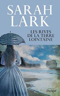 [Chronique] Les rives de la terre lointaine - Sarah Lark