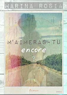 M'aimeras-tu encore ? - Marina Rosia