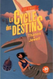 Le Cycle des Destins, d’Éric Simard (2013-2015)