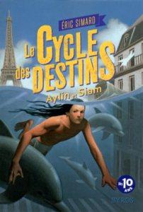 Le Cycle des Destins, d’Éric Simard (2013-2015)