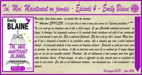 Toi. Moi. Maintenant ou jamais Épisode 4 – Emily Blaine