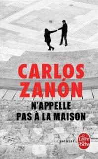 N'appelle pas à la maison - Carlos Zanon