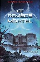 L'épreuve tome 3 : Le remède mortel