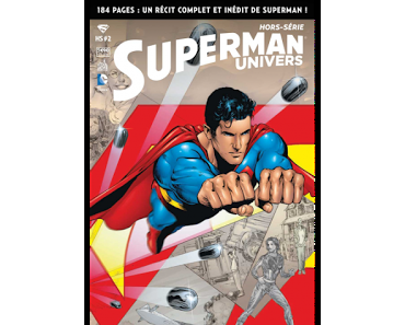 SUPERMAN UNIVERS HS 2 : 184 PAGES DE SUPERMAN POUR MOINS DE SIX EUROS