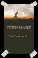 Affaire n°201: "L'enfant perdu" de John Hart.
