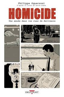 Homicide, une année dans les rues de Baltimore, tome 1 : 18 janvier - 4 février 1988 de Philippe Squarzoni