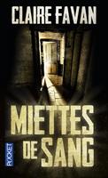 Miettes de sang (Claire Favan)