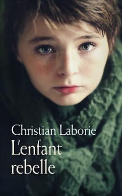 L'enfant rebelle - Christian Laborie