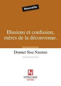 Illusions et confusion, mères de la déconvenue > Donnet Sisa Nzenzo