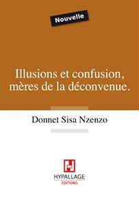 Illusions et confusion, mères de la déconvenue alt=