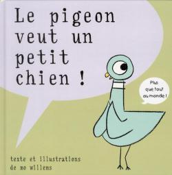 Le pigeon veut un petit chien