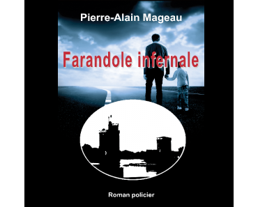Farandole Infernale de Pierre-Alain Mageau