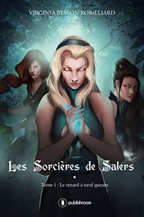 Les sorcières de salers, tome 1 : le renard à neuf queues (Virginia Besson Robilliard)