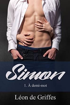 Simon, tome 1 : à demi-mot (Léon de Griffes)