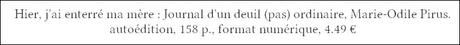 [Chronique] Hier, j'ai enterré ma mère : journal d'un deuil (pas) ordinaire - Marie-Odile Pirus