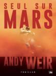 Seul sur Mars, d’Andy Weir