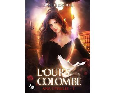 Ana l’Etoilée, T1 : L’Ours et la Colombe par Ophélie Bruneau