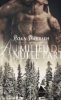 Ici et ailleurs #1 – Au milieu de nulle part – Roan Parrish