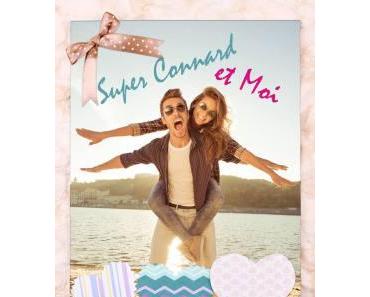Super Connard et Moi (Tome 1)⋆ Clémence LUCAS