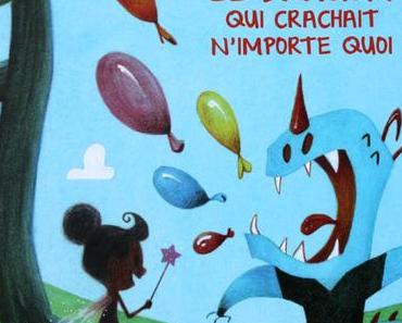 Le dragon qui crachait n’importe quoi