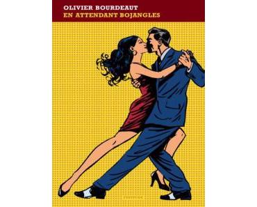Olivier Bourdeaut – En attendant Bojangles ***