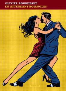 Olivier Bourdeaut – En attendant Bojangles *** Olivier Bourdeaut – En attendant Bojangles ***