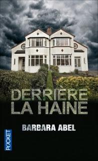 Derrière la haine.Barbara Abel.Editions Pocket.344 pages....