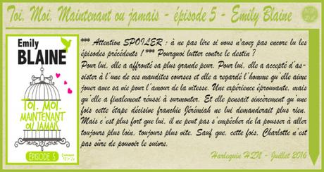 Toi. Moi. Maintenant ou jamais Épisode 5 – Emily Blaine