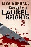 Laurel Heights #2 : Enquête à Laurel Heights – Lisa Worrall
