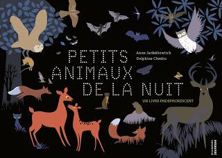 Les Petits animaux de la nuit de Anne Jankeliowitch et Delphine Chedru