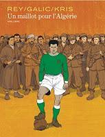 Un maillot pour l’Algérie - Bertrand Galic, Kris et Javi Rey