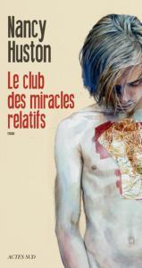 Le club des miracles relatifs de Nancy Huston