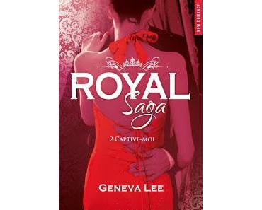 Royal Saga, tome 2 : Captive-moi de Geneva Lee
