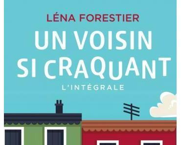 Un voisin si craquant > Lena Forestier