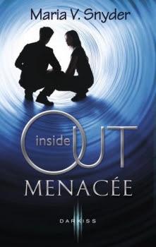 Inside out, tome 2 : Menacée de Maria V. Snyder